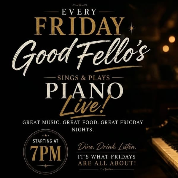 Promotional graphic advertising live piano music every Friday at 7 PM, with elegant lettering and a dimly lit piano background.